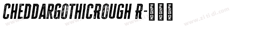 CheddarGothicRough R字体转换
